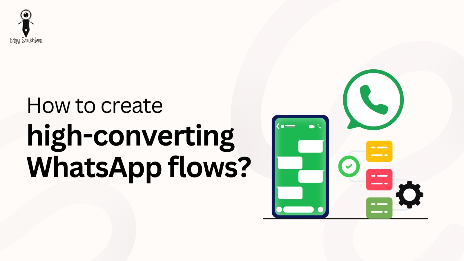 How to create high-converting WhatsApp flows that nurture leads with storytelling and avoid spam tactics
